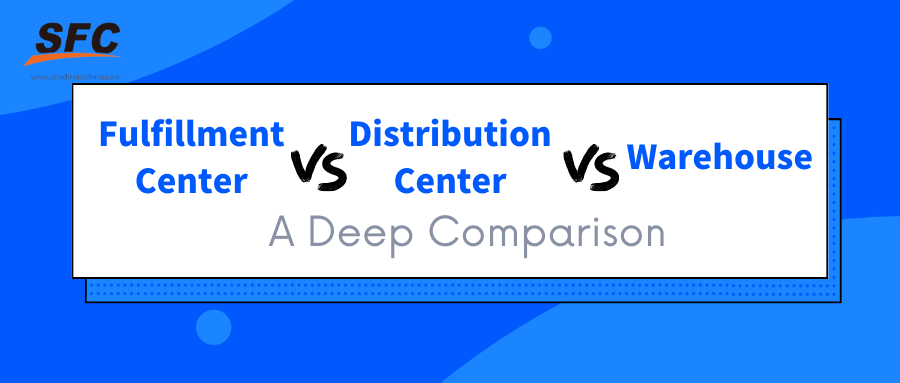 fulfillment center vs distribution center vs warehouse